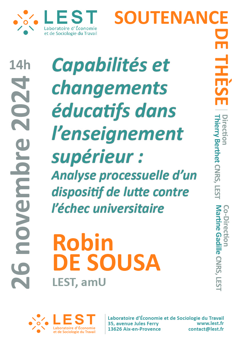   Robin de Sousa, doctorant en sociologie, va soutenir sa thèse intitulée "Capabilités et changements éducatifs dans l’enseignement supérieur :  Analyse processuelle d’un dispositif de lutte contre l’échec universitaire", sous la direction de Thierry Berthet & Martine Gadille.