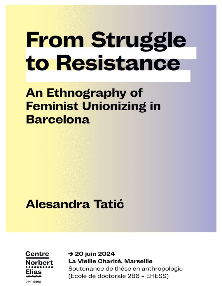 Alesandra Tatić, doctorante en sociologie, va soutenir sa thèse intitulée "From Struggle to Resistance – An Ethnography of Feminist Unionizing in Barcelona", sous la codirection de Delphine Mercier.