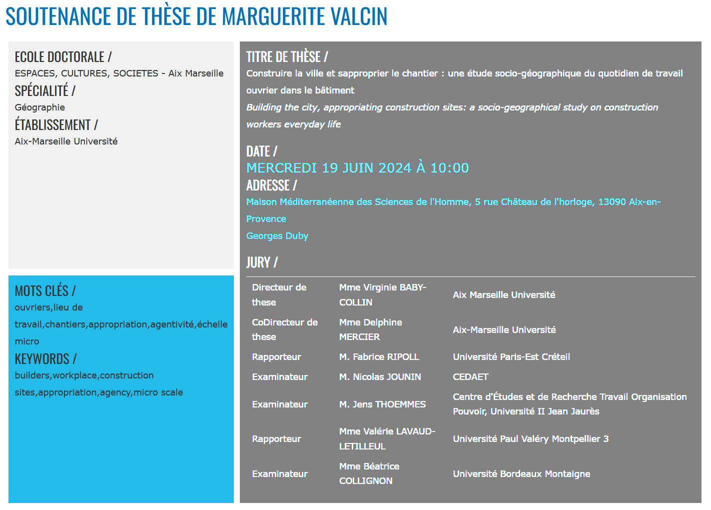 Marguerite Valcin, doctorante en sociologie, va soutenir sa thèse intitulée "Construire la ville et s’approprier le chantier : une étude socio-géographique du quotidien de travail dans le bâtiment", sous la direction de Virginie Baby-Collin & Delphine Mercier.