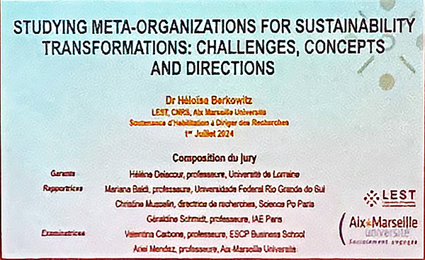 Le lundi 1er juillet 2024 Héloïse Berkowitz, chercheuse CNRS en sciences de gestion au LEST, a soutenu son habilitation à diriger des recherches - HDR autour des méta-organisations,