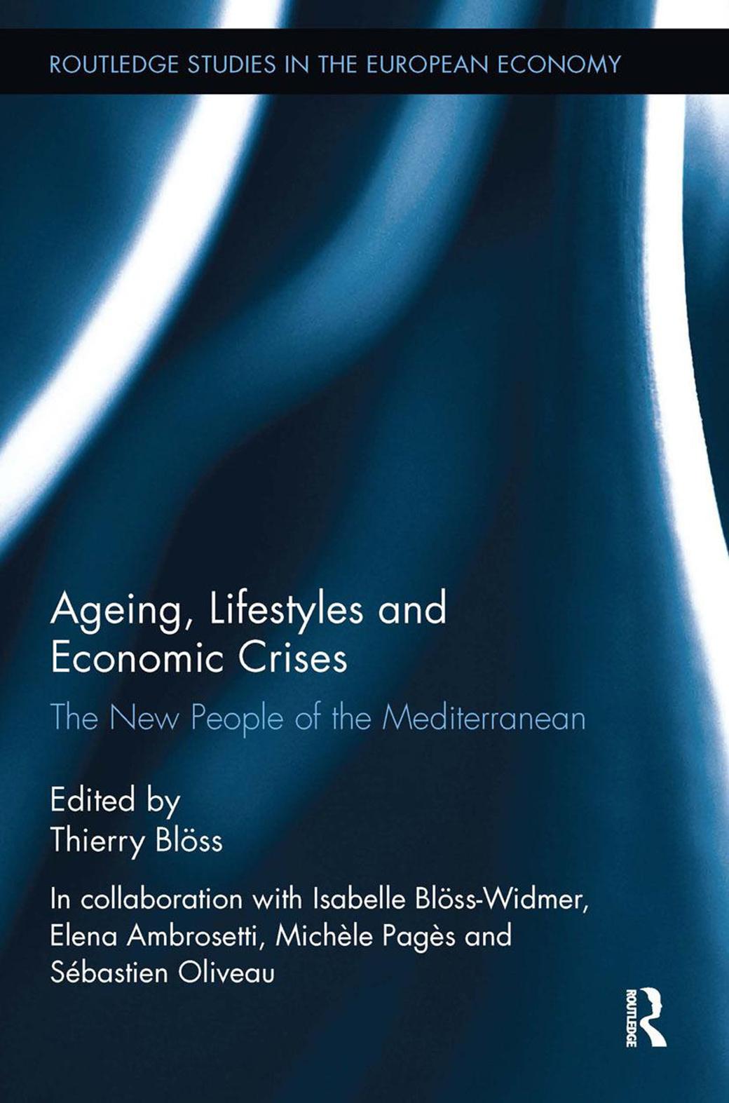 Ageing, Lifestyles and Economic Crises : The New People of the Mediterranean