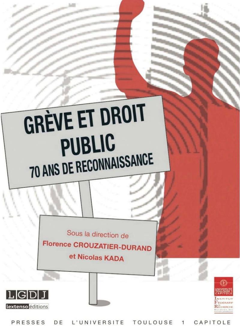 Grève et droit public - 70 ans de reconnaissance