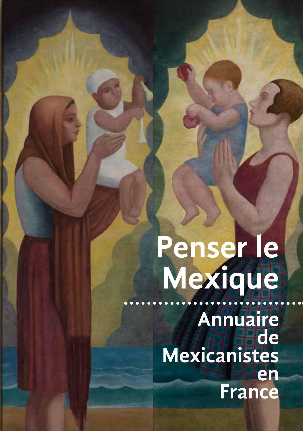 Penser le Mexique. Annuaire des Mexicanistes en France