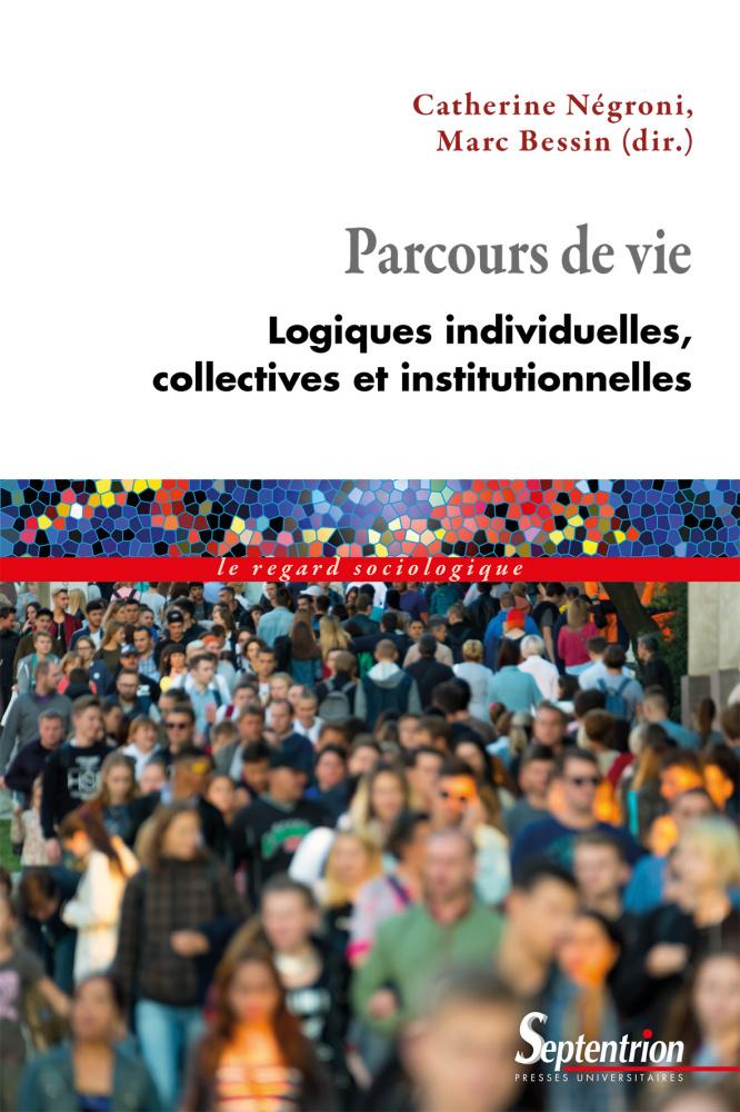 Claire Bidart. Des projets aux parcours. Comment les débuts de carrière s’orientent et se réorientent ?, dans "Parcours de vie. Logiques individuelles, collectives et institutionnelles", Catherine Négroni & Marc Bessin (dir. par), Presses Universitaires du Septentrion, Collection Le regard sociologique, 2022, p. 95-106.