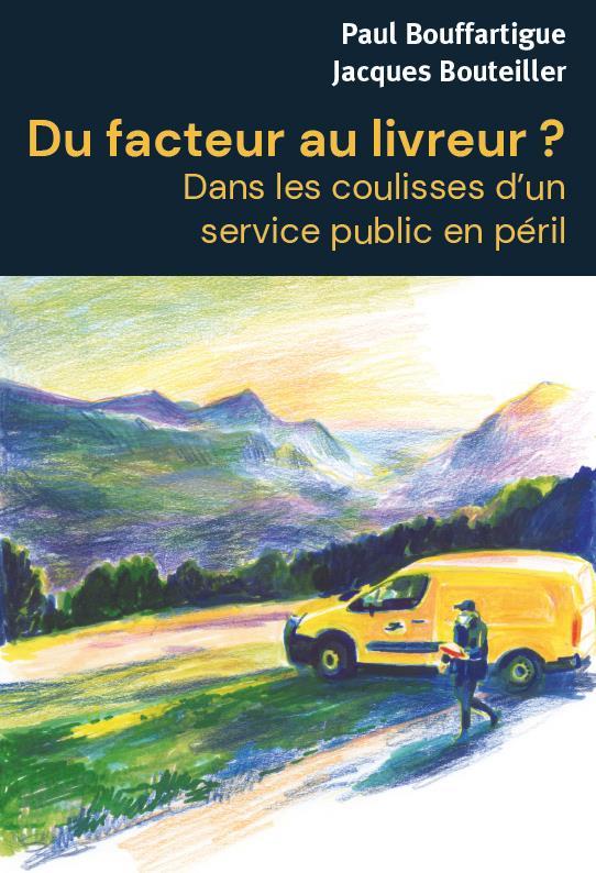 Du facteur au livreur ? Dans les coulisses d'un service public en péril