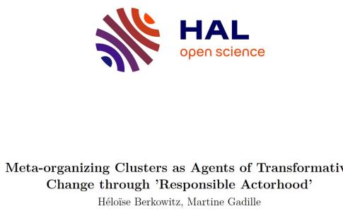 Héloïse Berkowitz, Martine Gadille. Meta-organizing Clusters as Agents of Transformative Change through 'Responsible Actorhood (chapitre 4). Clusters and Sustainable Regional Development A Meta-Organisational Approach. (à paraître 7 décembre 2022)