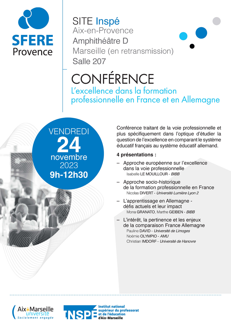 L’INSPE et SFERE Provence organise une conférence sur : l’excellence dans la formation professionnelle en France et en Allemagne le vendredi 24 novembre 9h-12h30 (Site d’Aix , amphi D)