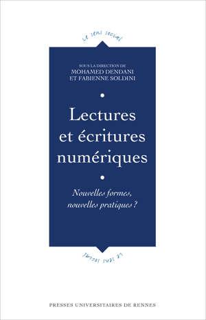 Fabienne Soldini (LEST, CNRS) codirige l'ouvrage "Lectures et écritures numériques. Nouvelles formes, nouvelles pratiques ?" paru chez PUR