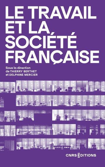 Le Travail et la Société française : trente ans de recherches passées au crible