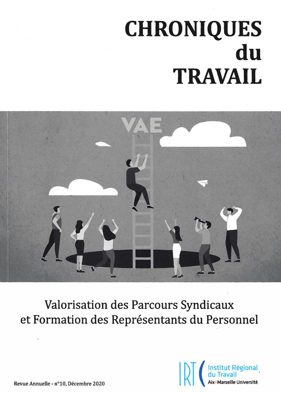 chroniques du travail n° 10 : Valorisation des Parcours Syndicaux et Formation des Représentants du Personnel